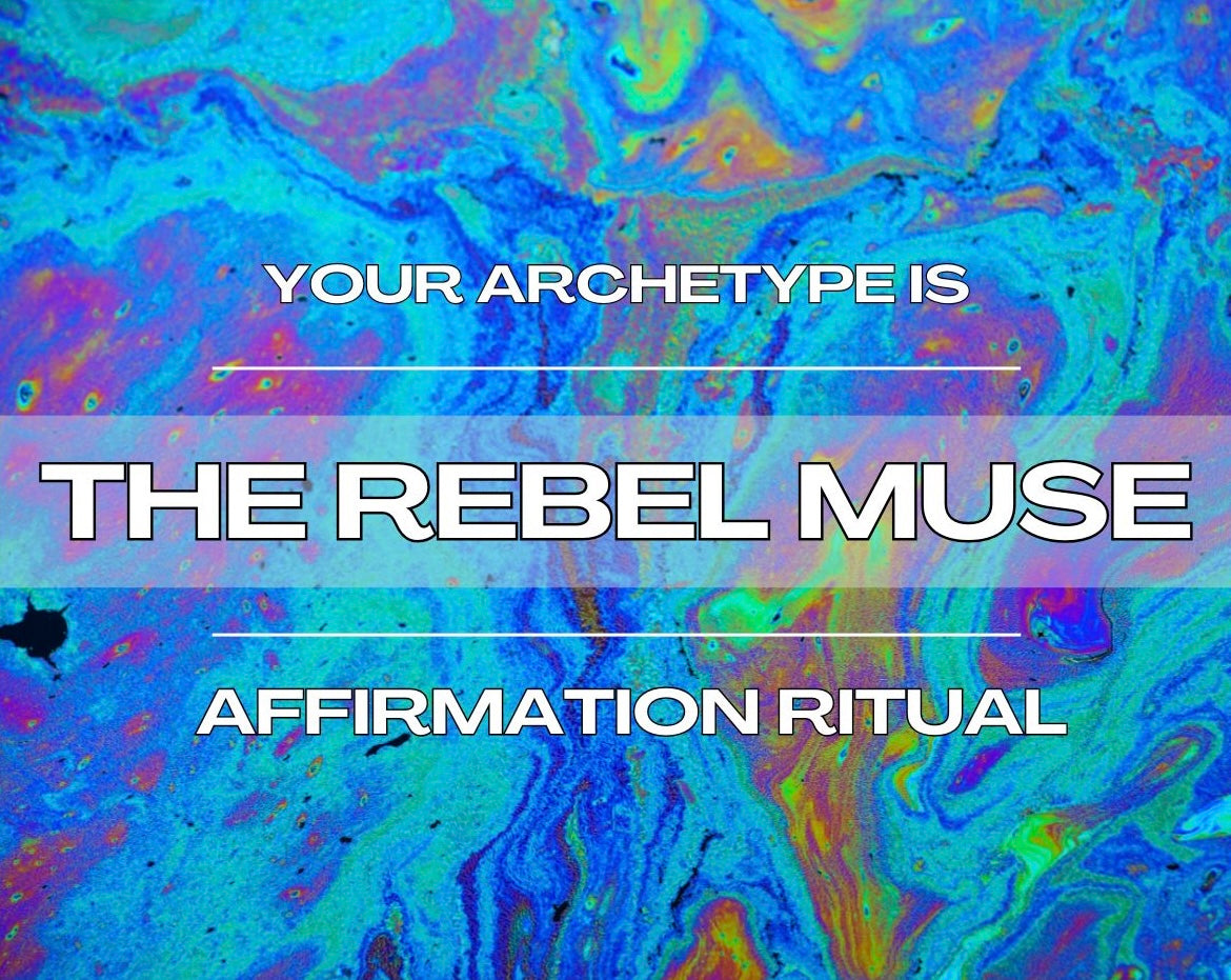 The Rebel Muse - Affirmation Ritual