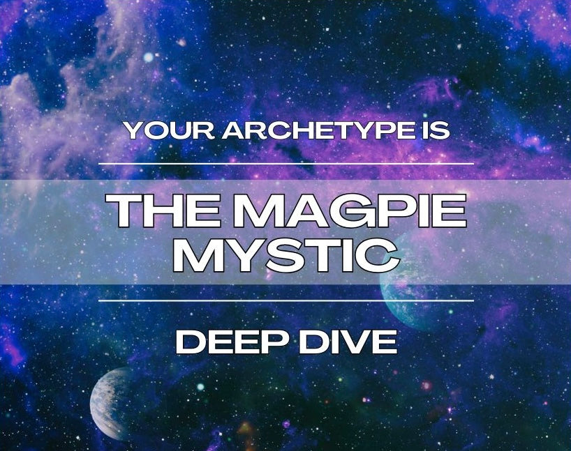The Magpie Mystic - Deep Dive