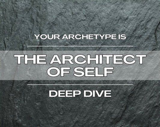 The Architect of Self - Deep Dive
