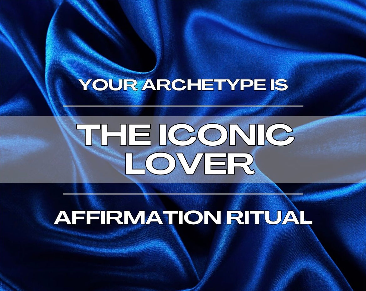 The Iconic Lover - Affirmation Ritual