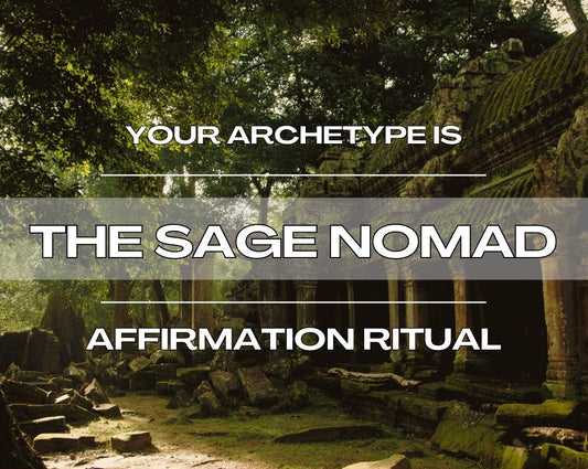 The Sage Nomad - Affirmation Ritual