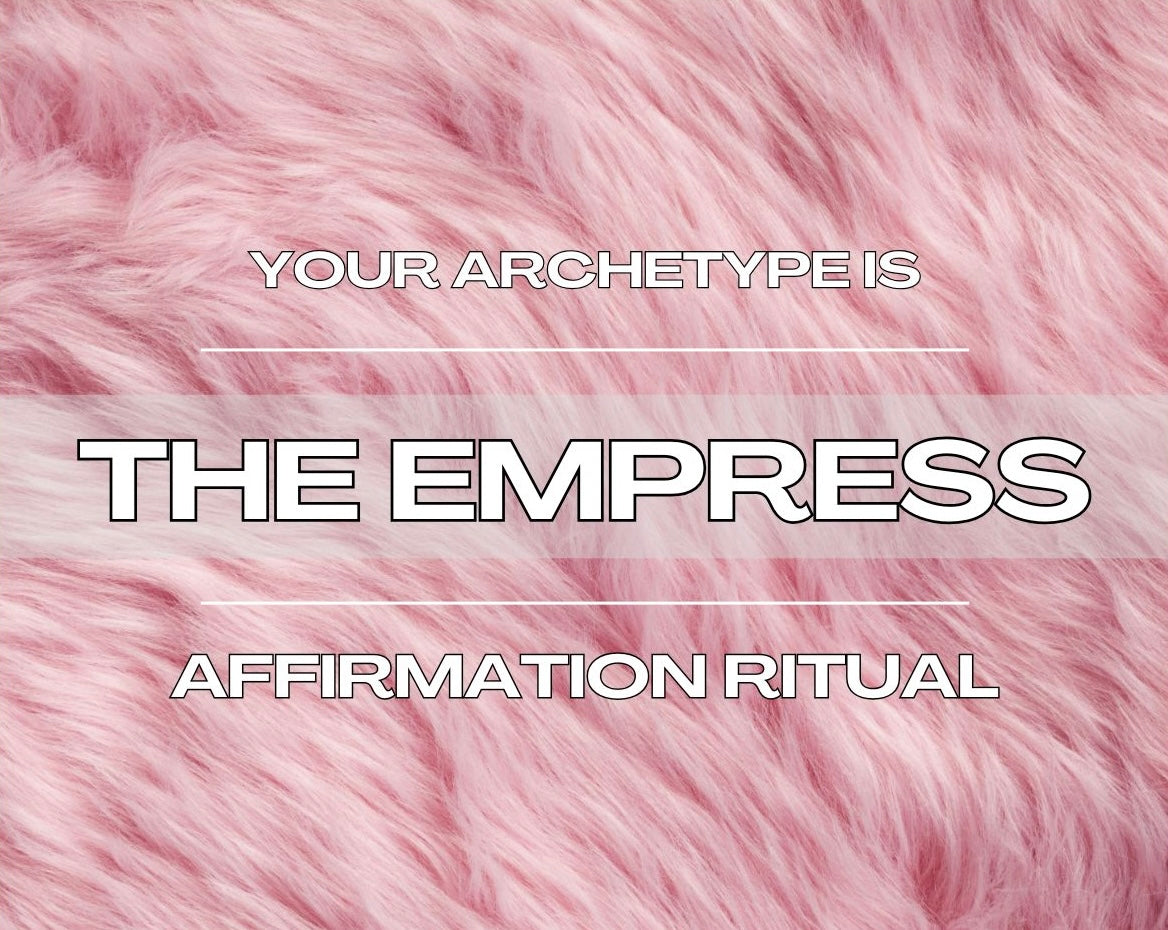 The Empress - Affirmation Ritual