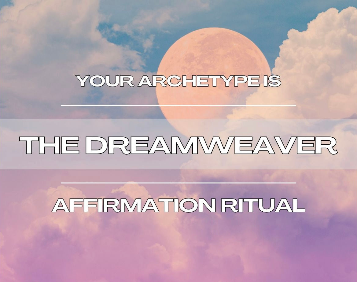 The Dreamweaver - Affirmation Ritual